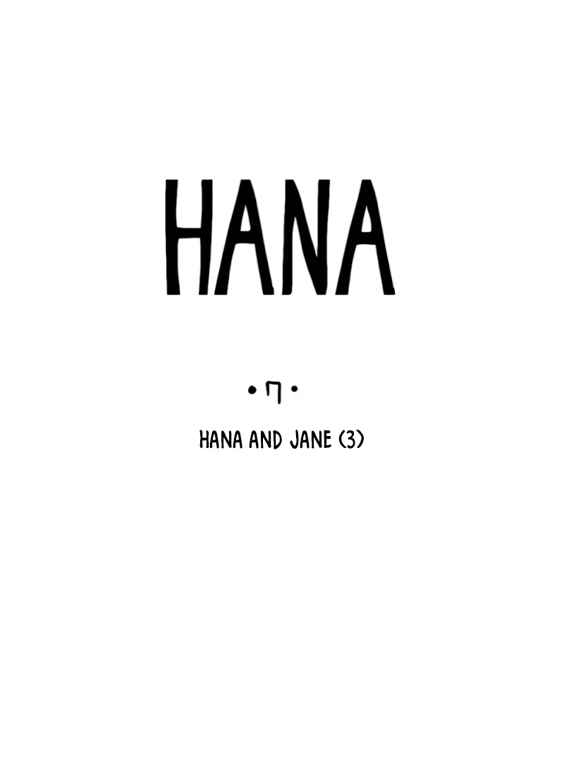 Hana-Chapter 7
           :  and Jane (3)